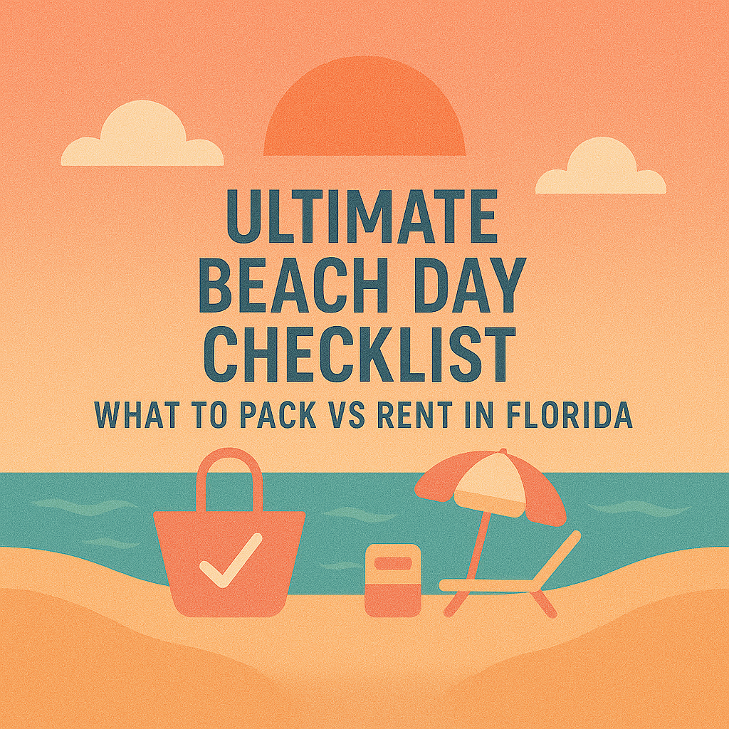 Beach-related cover image for The Ultimate Beach Day Checklist: What to Pack vs. What to Rent in Florida